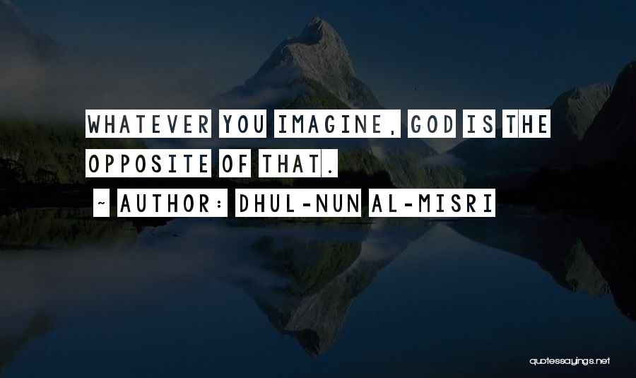 Nun Quotes By Dhul-Nun Al-Misri