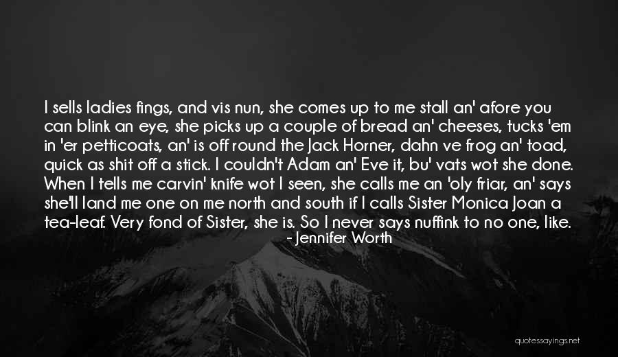 Nun Quotes By Jennifer Worth Nun Quotes By Jennifer Worth