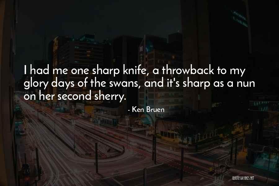 Nun Quotes By Ken Bruen Nun Quotes By Ken Bruen