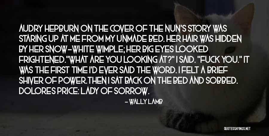 Nun Quotes By Wally Lamb Nun Quotes By Wally Lamb