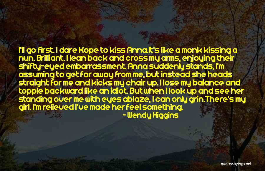 Nun Quotes By Wendy Higgins Nun Quotes By Wendy Higgins