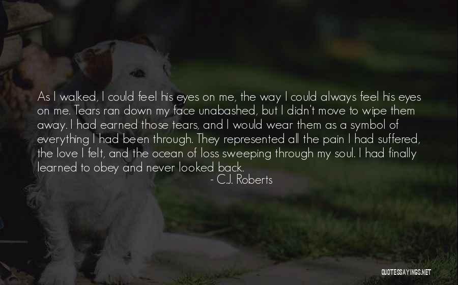 Nuncas Drops Quotes By C.J. Roberts Nuncas Drops Quotes By C.J. Roberts