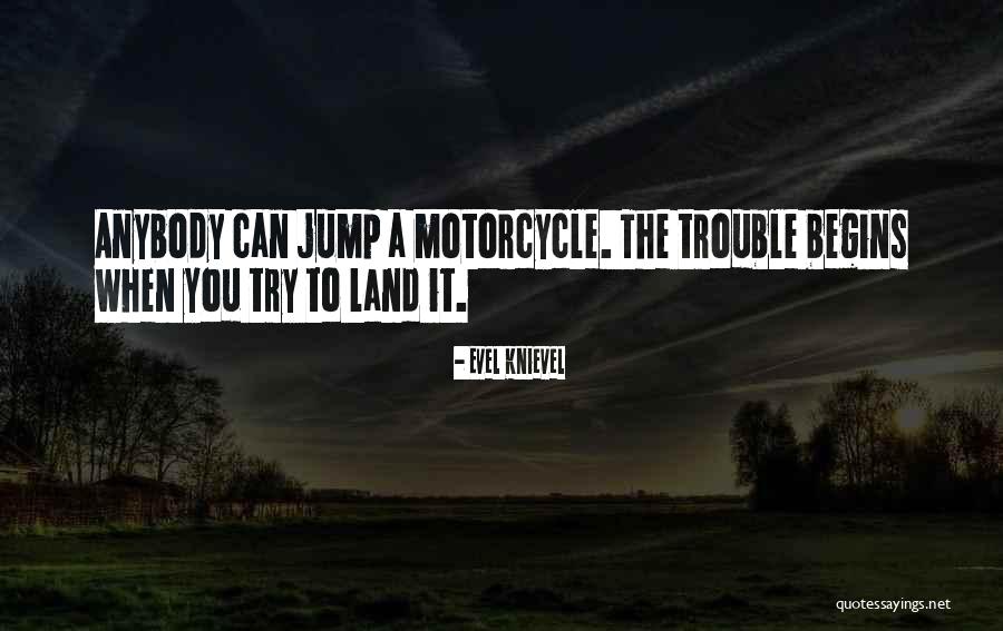 Nunchuck Techniques Quotes By Evel Knievel Nunchuck Techniques Quotes By Evel Knievel