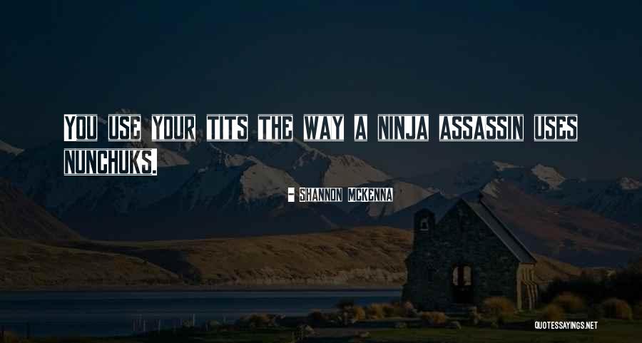 Nunchuks Quotes By Shannon McKenna Nunchuks Quotes By Shannon McKenna
