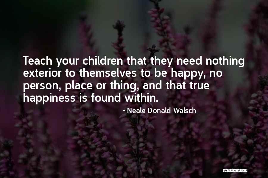 Nungaray Family Quotes By Neale Donald Walsch Nungaray Family Quotes By Neale Donald Walsch