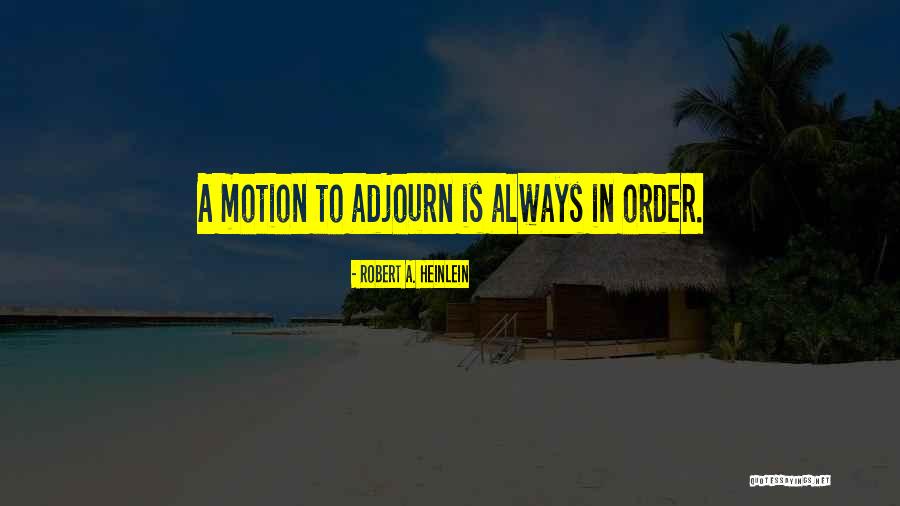 Nunie Music Artist Quotes By Robert A. Heinlein