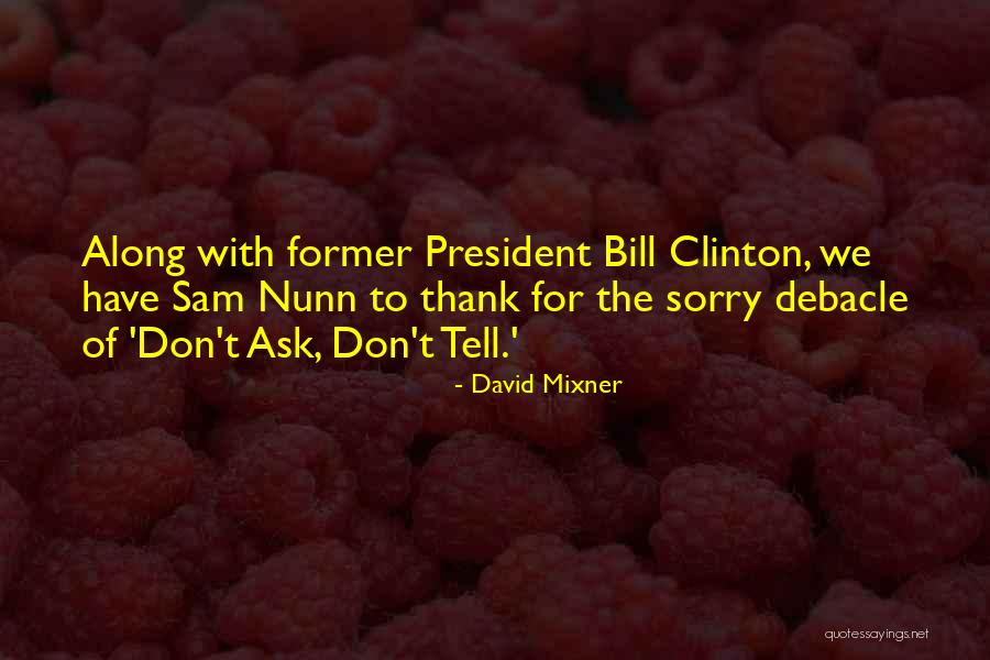 Nunn Quotes By David Mixner Nunn Quotes By David Mixner