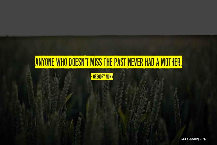 Nunn Quotes By Gregory Nunn Nunn Quotes By Gregory Nunn