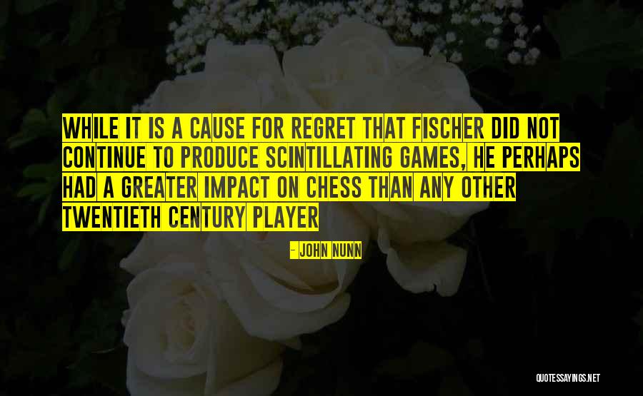 Nunn Quotes By John Nunn Nunn Quotes By John Nunn