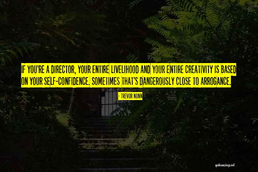 Nunn Quotes By Trevor Nunn Nunn Quotes By Trevor Nunn