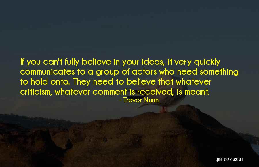 Nunn Quotes By Trevor Nunn Nunn Quotes By Trevor Nunn