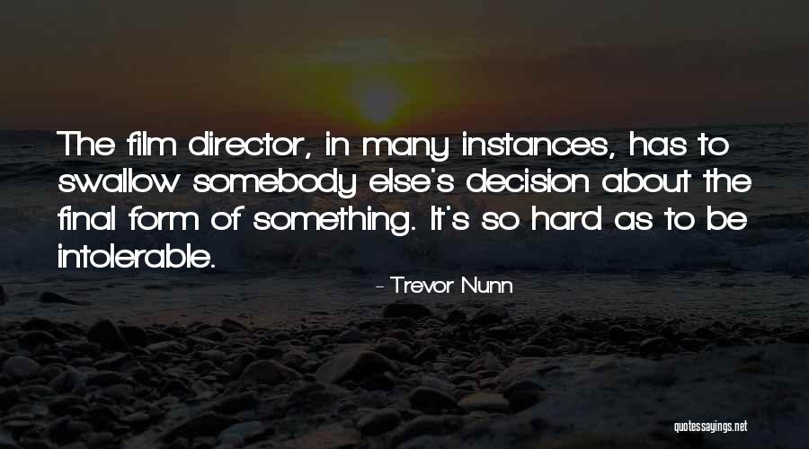 Nunn Quotes By Trevor Nunn Nunn Quotes By Trevor Nunn
