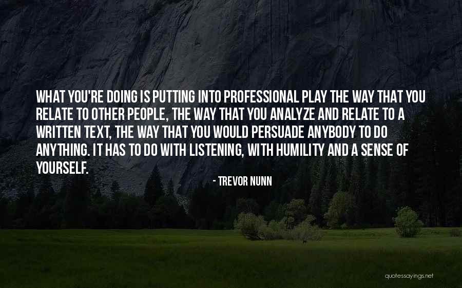 Nunn Quotes By Trevor Nunn Nunn Quotes By Trevor Nunn