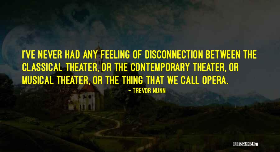 Nunn Quotes By Trevor Nunn Nunn Quotes By Trevor Nunn