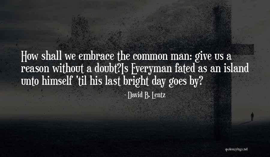Nunnally Dentist Quotes By David B. Lentz Nunnally Dentist Quotes By David B. Lentz