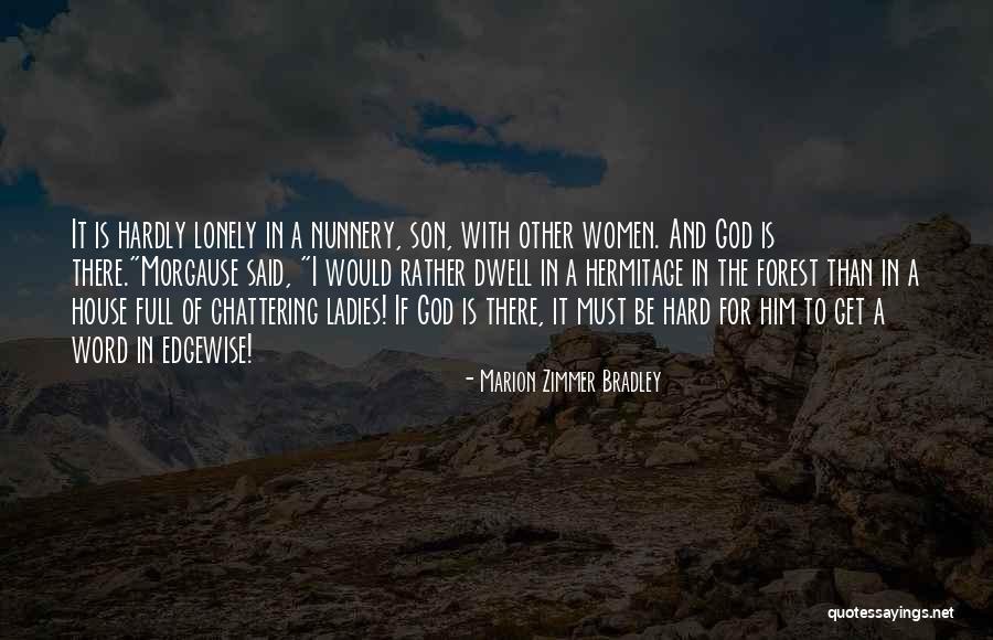 Nunnery Quotes By Marion Zimmer Bradley Nunnery Quotes By Marion Zimmer Bradley