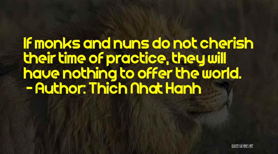 Nuns Quotes By Thich Nhat Hanh