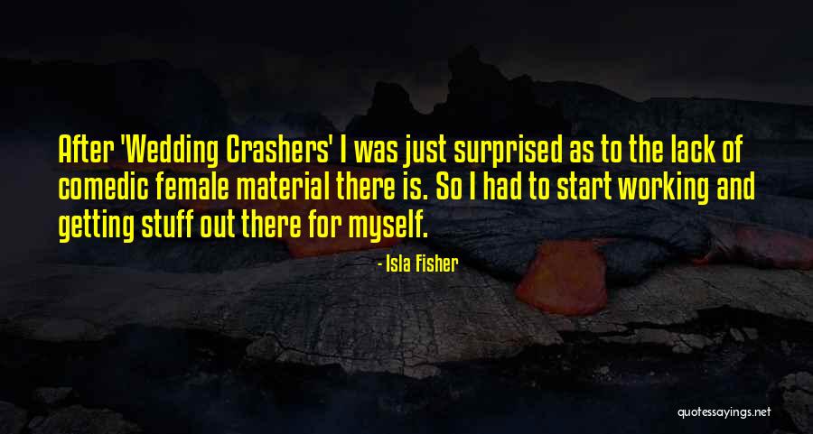 Nuntiatum Quotes By Isla Fisher Nuntiatum Quotes By Isla Fisher