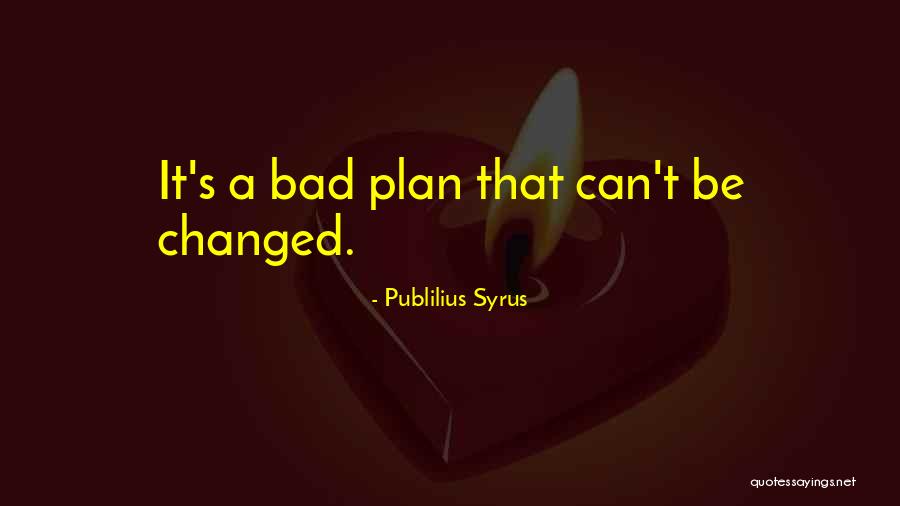 Nunung Narkoba Quotes By Publilius Syrus