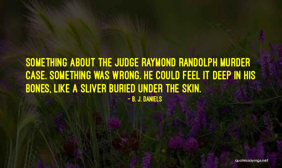 Nunzia Schiano Quotes By B. J. Daniels Nunzia Schiano Quotes By B. J. Daniels