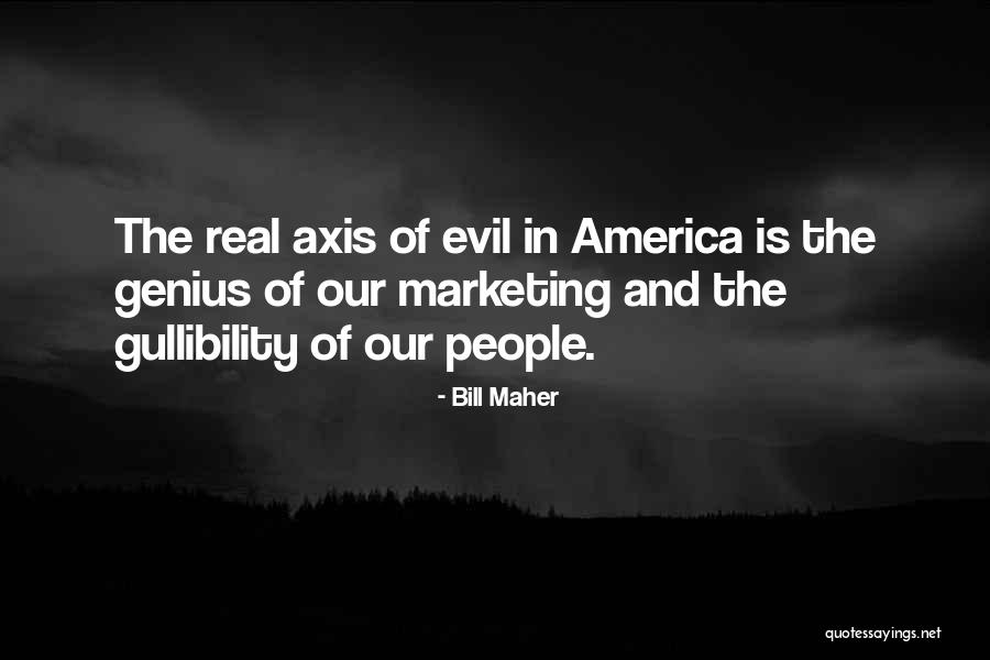 Nuolenp Kirjoitus Quotes By Bill Maher Nuolenp Kirjoitus Quotes By Bill Maher