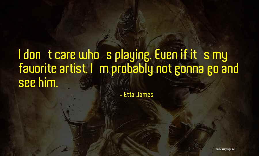 Nuori Supreme Quotes By Etta James Nuori Supreme Quotes By Etta James