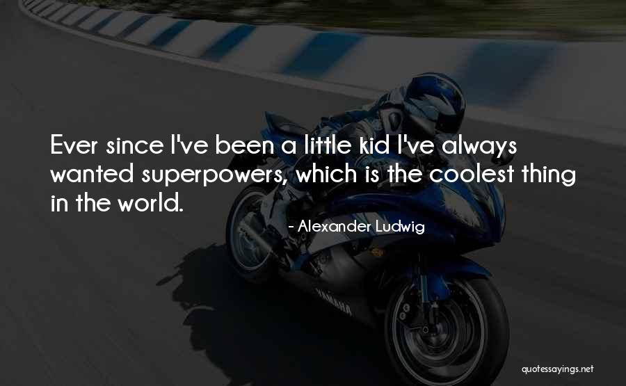 Nuorten Kirjat Quotes By Alexander Ludwig Nuorten Kirjat Quotes By Alexander Ludwig