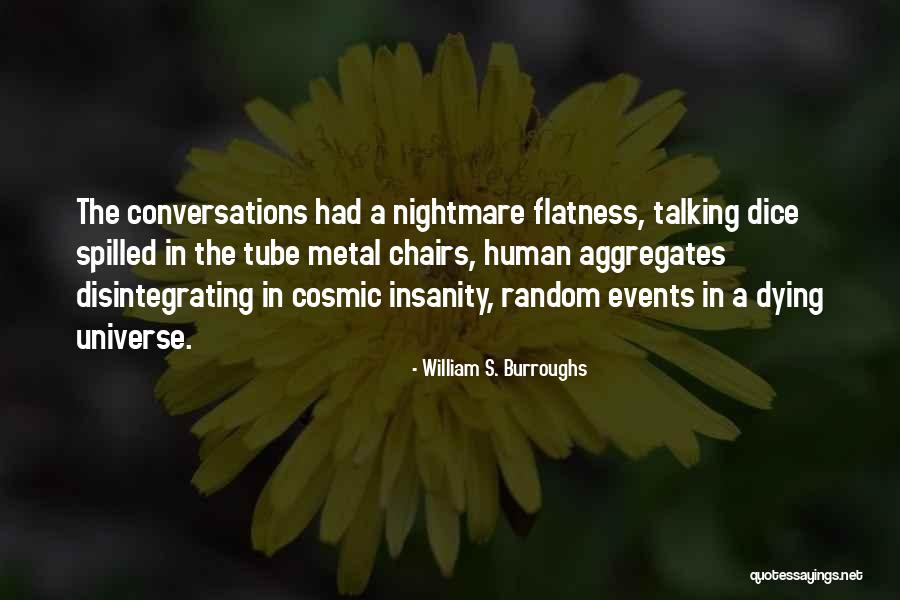 Nuostaba Quotes By William S. Burroughs