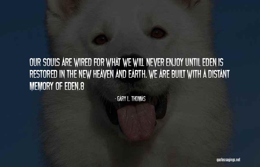 Nuper Quotes By Gary L. Thomas Nuper Quotes By Gary L. Thomas