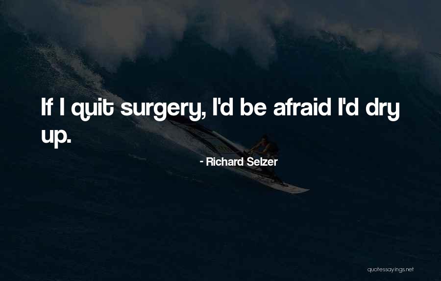 Nuper Rosarum Quotes By Richard Selzer Nuper Rosarum Quotes By Richard Selzer