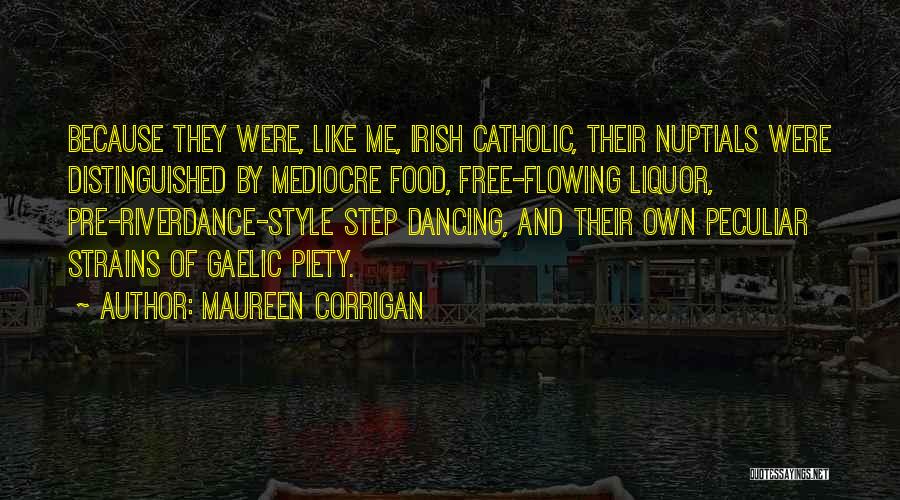 Nuptials Quotes By Maureen Corrigan