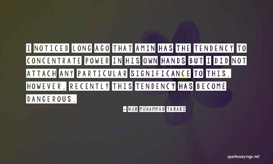Nur Muhammad Taraki Quotes 1876976 Nur Muhammad Taraki Quotes 1876976
