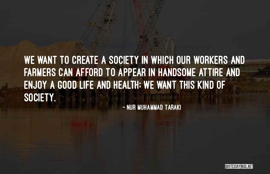 Nur Muhammad Taraki Quotes 233142 Nur Muhammad Taraki Quotes 233142