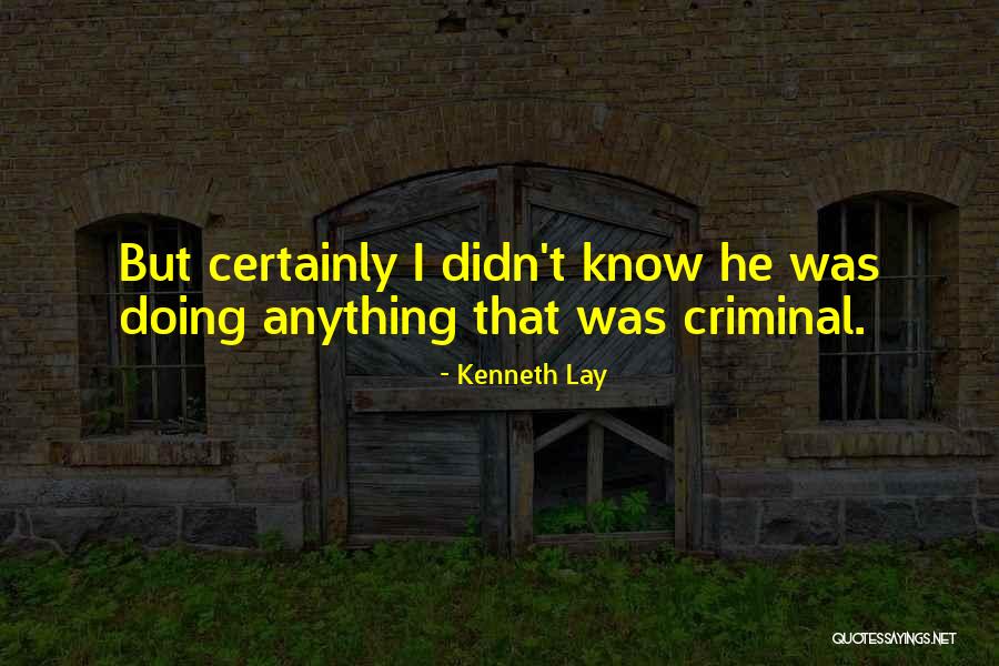Nurazor Quotes By Kenneth Lay Nurazor Quotes By Kenneth Lay