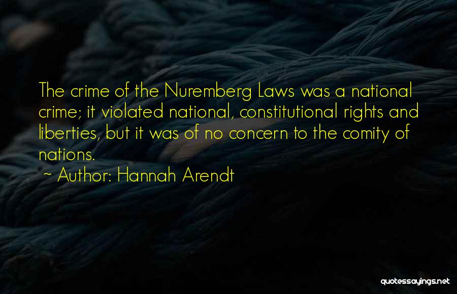 Nuremberg Laws Quotes By Hannah Arendt