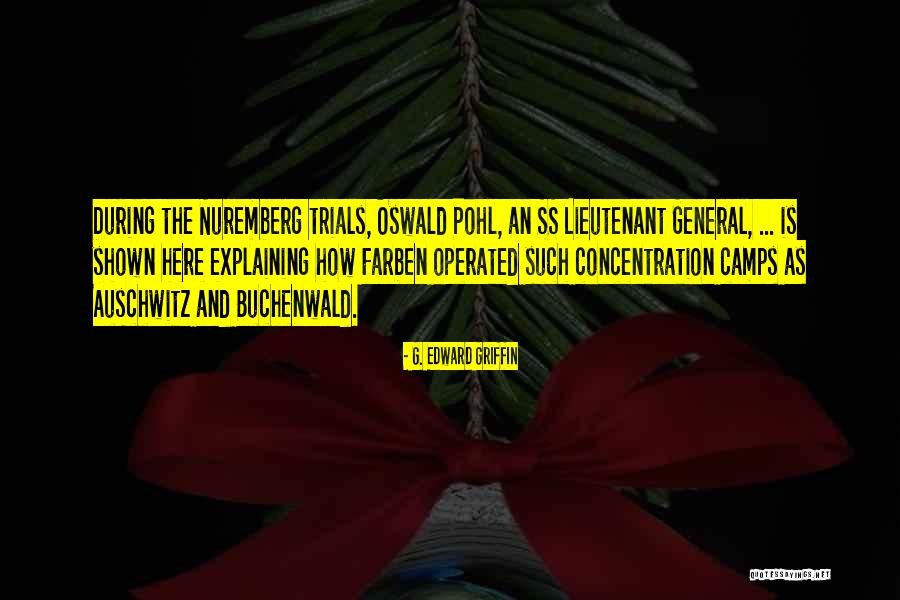 Nuremberg Trials Quotes By G. Edward Griffin Nuremberg Trials Quotes By G. Edward Griffin