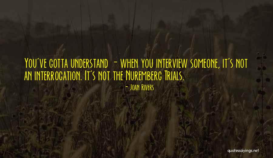 Nuremberg Trials Quotes By Joan Rivers Nuremberg Trials Quotes By Joan Rivers