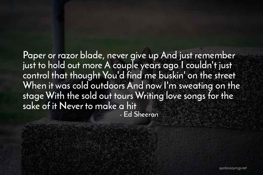 Nurgaliid Quotes By Ed Sheeran Nurgaliid Quotes By Ed Sheeran