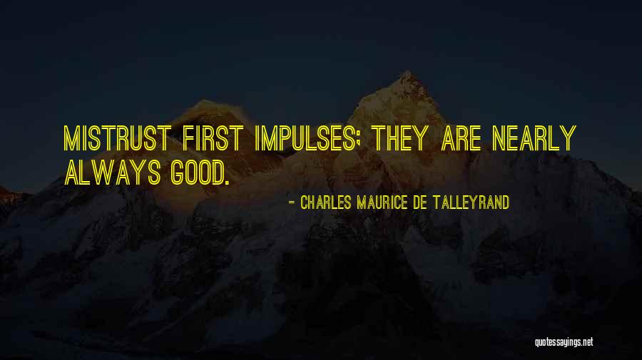 Nuriya Ismiga Quotes By Charles Maurice De Talleyrand