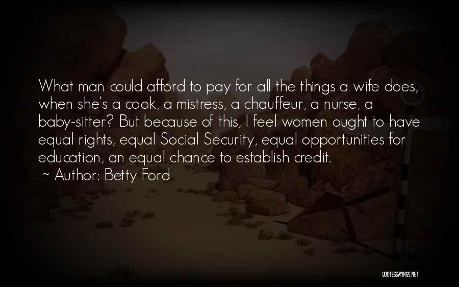 Nurse Betty Quotes By Betty Ford