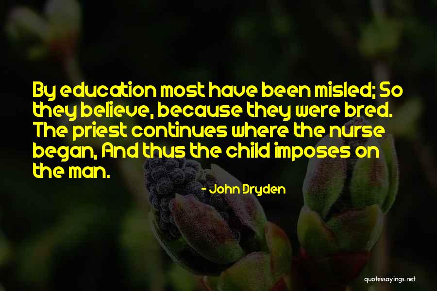 Nurse It Began Quotes By John Dryden Nurse It Began Quotes By John Dryden