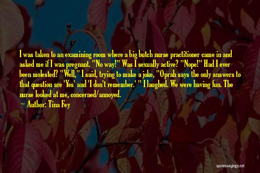 Nurse Practitioner Quotes By Tina Fey