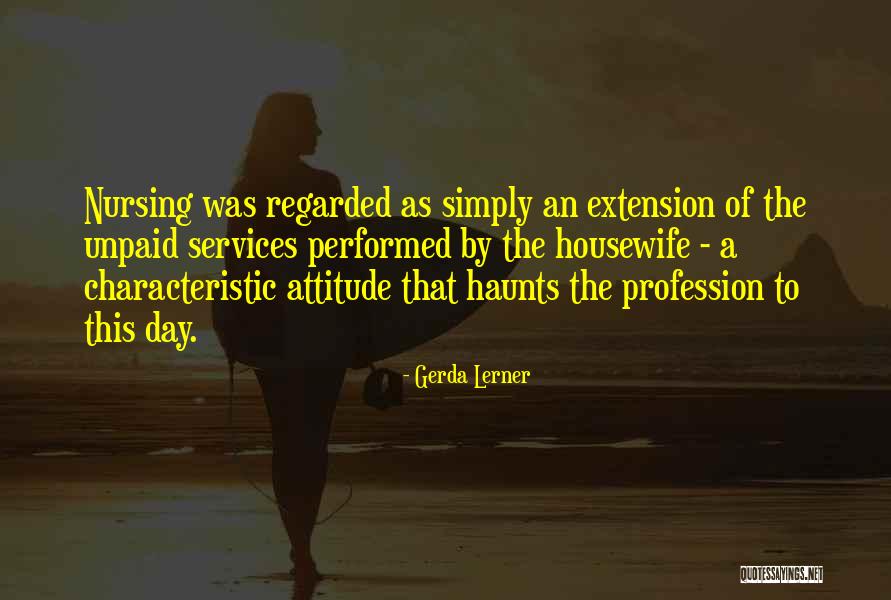 Nurse Quotes By Gerda Lerner