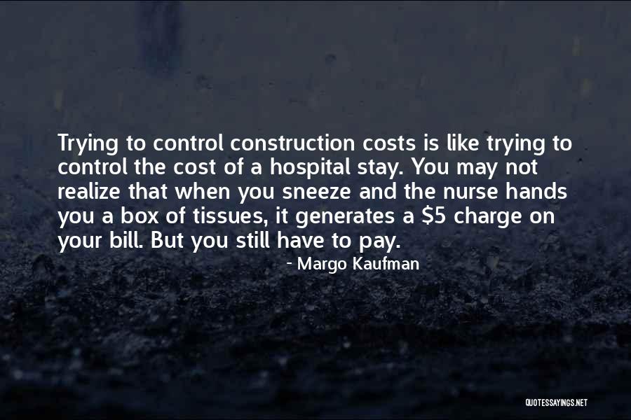 Nurse Quotes By Margo Kaufman Nurse Quotes By Margo Kaufman