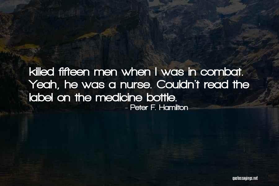 Nurse Quotes By Peter F. Hamilton Nurse Quotes By Peter F. Hamilton