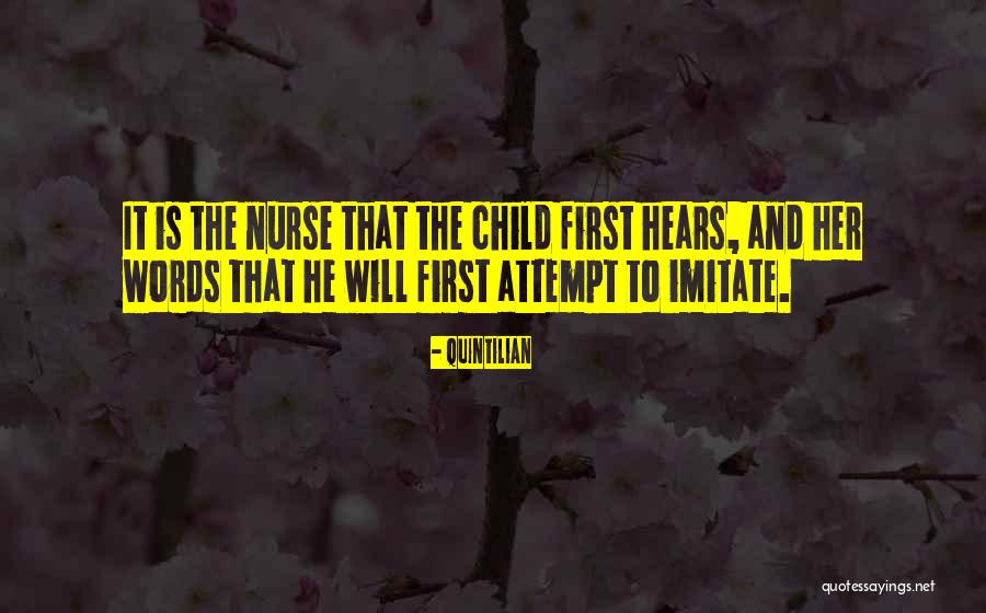 Nurse Quotes By Quintilian Nurse Quotes By Quintilian
