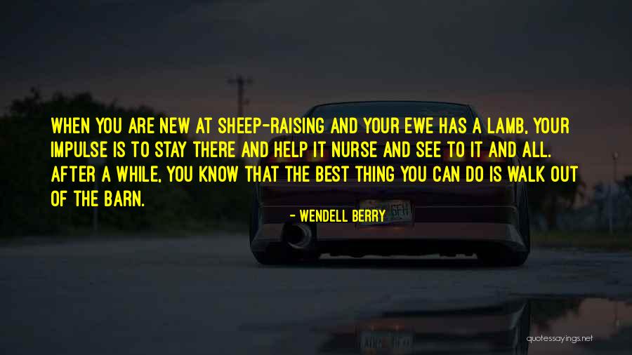 Nurse Quotes By Wendell Berry Nurse Quotes By Wendell Berry