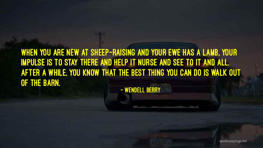 Nurse Quotes By Wendell Berry