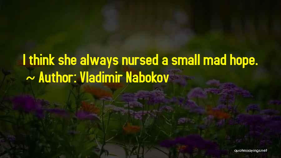 Nursed Quotes By Vladimir Nabokov