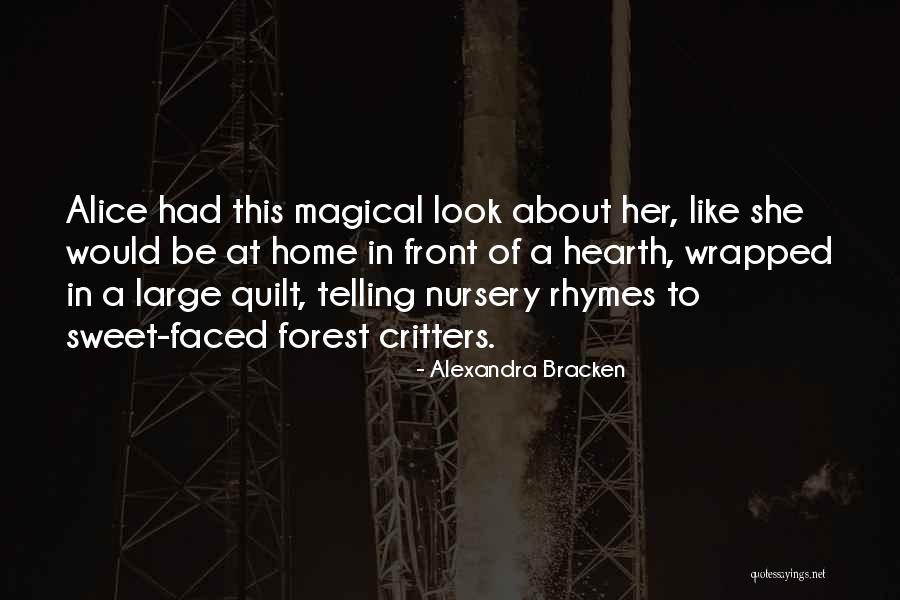 Nursery Rhymes Quotes By Alexandra Bracken